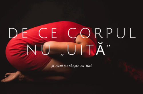 de ce corpul nu uită - cum se stochează emoțiile